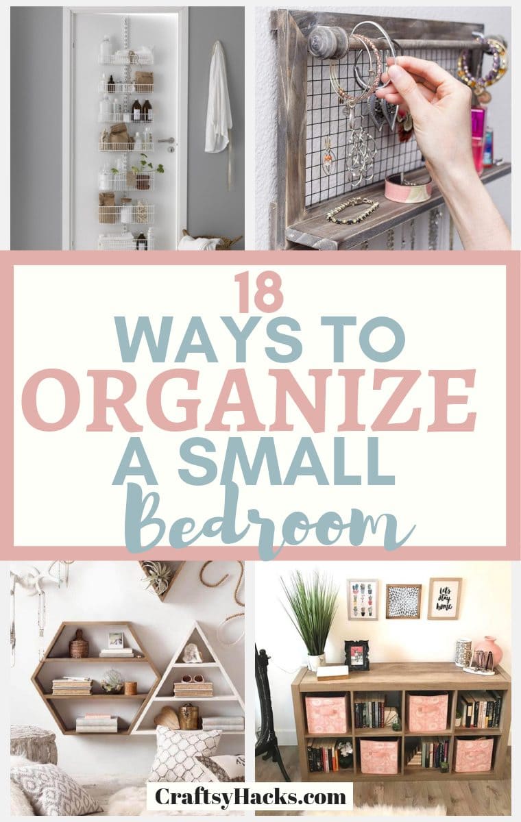 18 Ways To Organize A Small Bedroom Craftsy Hacks