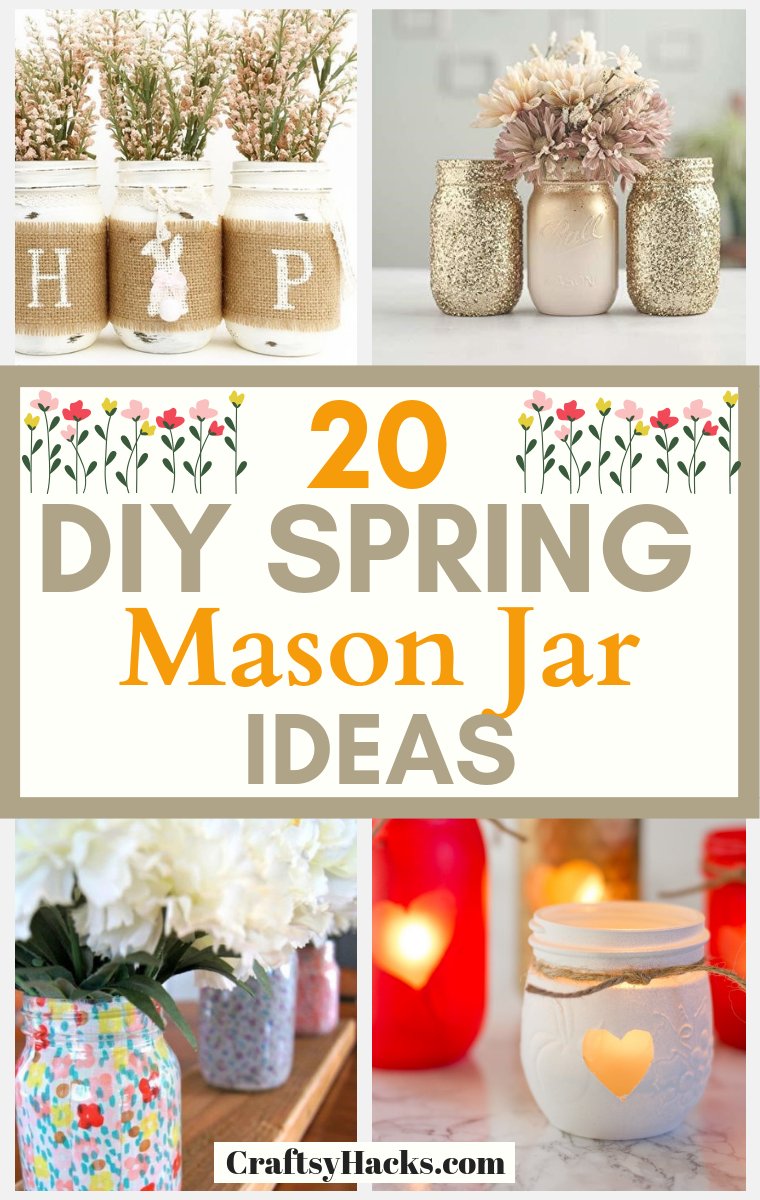 20 Diy Spring Mason Jar Ideas To Decorate Home Craftsy Hacks