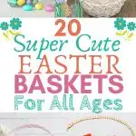 20 super cute easter basket ideas
