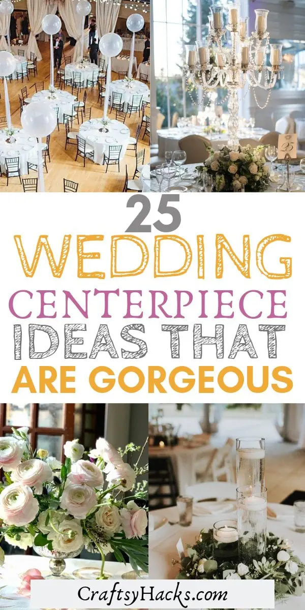 25 Beautiful Wedding Centerpiece Ideas - Craftsy Hacks