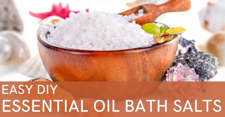 DIY Essential Oil Bath Salts