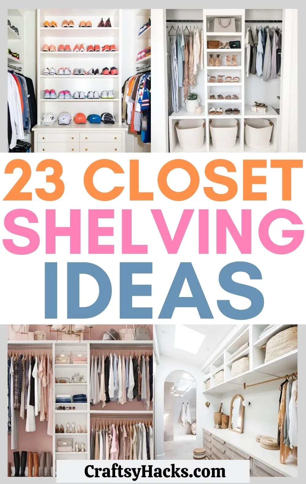 23 Closet Shelving Ideas to Up Your Closet Game Craftsy Hacks