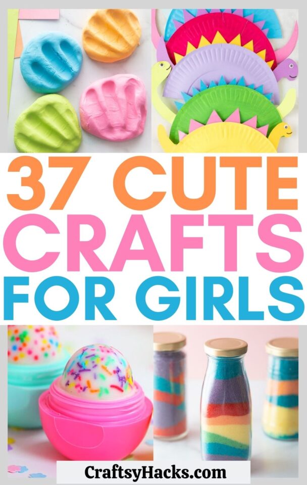 37 Cute Crafts For Girls You Must Try Craftsy Hacks 5999