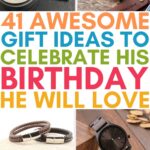 birthday gifts for him