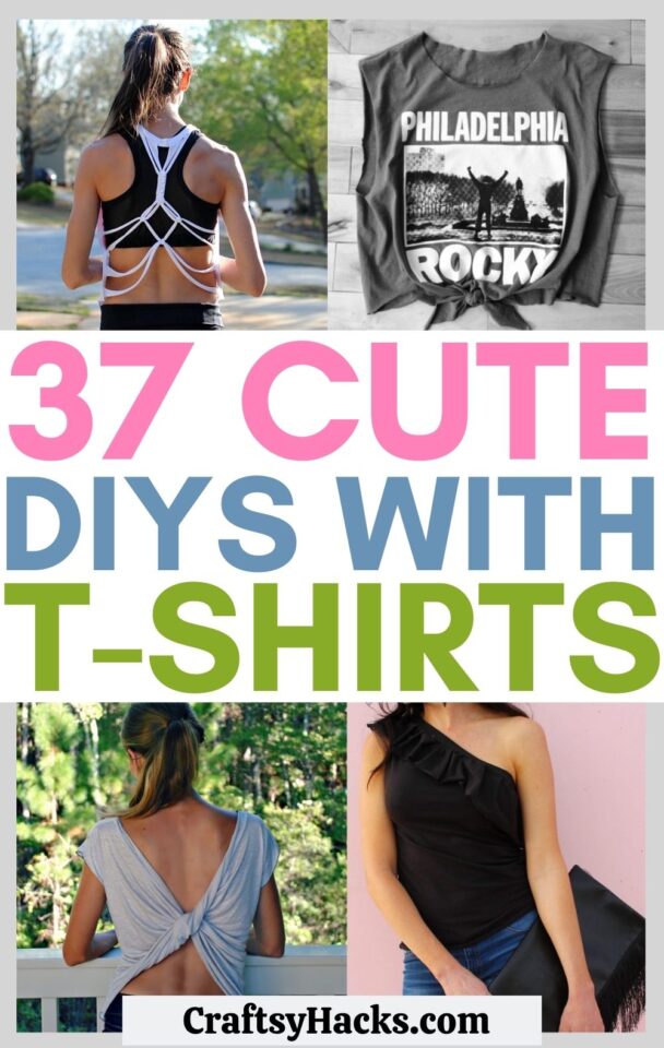 37 DIY T-Shirt Ideas for Your Next Wardrobe Upgrade - Craftsy Hacks