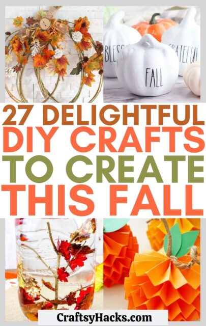 27 Easy Fall Crafts That Are Super Fun to Make - Craftsy Hacks