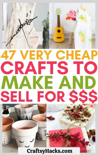 47 Cheap Crafts to Make and Sell for $$ - Craftsy Hacks