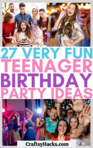 27 Teen Birthday Party Activities - Craftsy Hacks