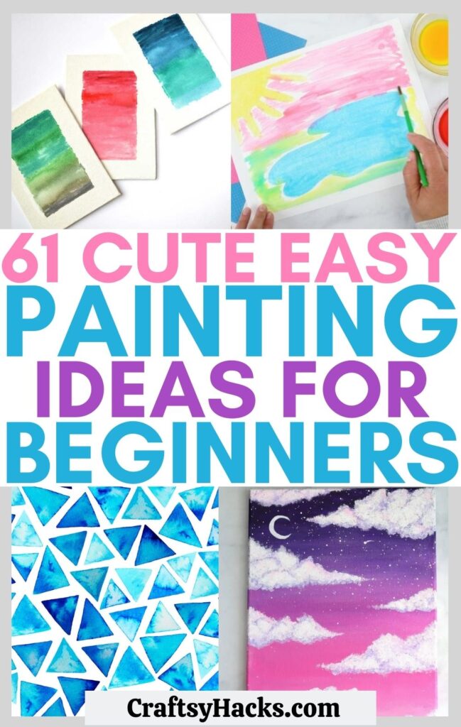 61 Cute Easy Paintings for Beginners - Craftsy Hacks
