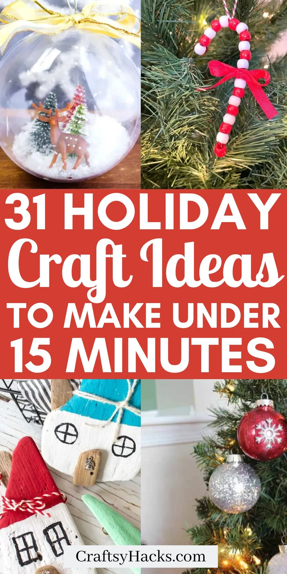 31 Holiday Crafts You Can Make in 15 Minutes or Less - Craftsy Hacks